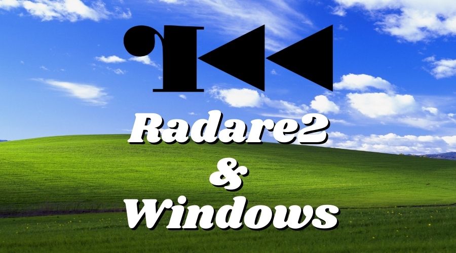 Debugging Using Radare2… and Windows! GoggleHeadedHacker